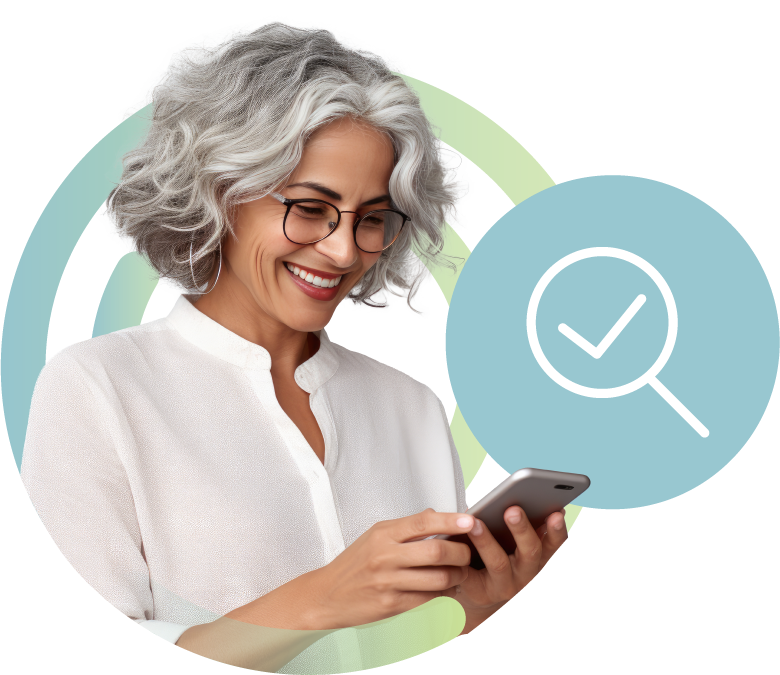 Woman holding a mobile device with a circular pattern behind. Icon of a checkmark in a magnifying glass